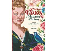 Contos de Fadas de Madame d'Aulnoy: Volume 1