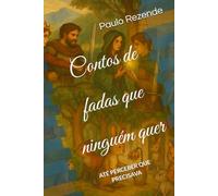 Contos de fadas que ninguém quer: - até perceber que precisava.