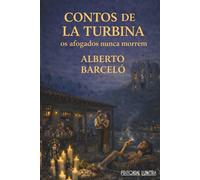 Contos de La Turbina: Os afogados nunca morrem