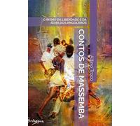 CONTOS DE MASSEMBA: O RITMO DA LIBERDADE E DA ALMA DOS ANGOLA-NOS: 1