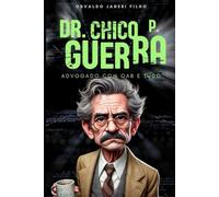 Contos do Dr. Chico P. Guerra: Advogado com OAB e tudo