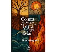 Contos do Tempo e da Terra, do Fogo e do Mar
