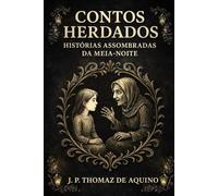 Contos Herdados: Histórias Assombradas da Meia- Noite