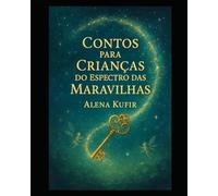 Contos Para Crianças No Espectro Das Maravilhas