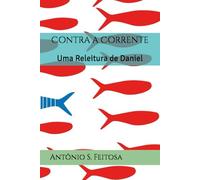 Contra a Corrente: Uma Releitura de Daniel
