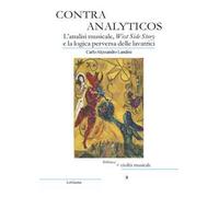Contra Analyticos. L'analisi musicale, West Side Story e la logica perversa delle lavatrici