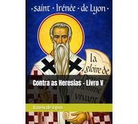 Contra as Heresias - Livro V