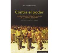 Contra el poder : conflictos y movimientos sociales en la historia de España [Lingua spagnola]