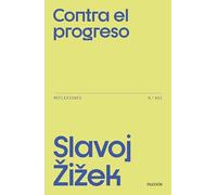 Contra el progreso: Reflexiones n.º 001