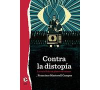 Contra la distopía: La cara B de un género de masas: 25