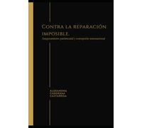 Contra la reparación imposible: Aseguramiento patrimonial y corrupción transnacional