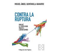 Contra la ruptura: Por qué el centro debe volver a liderar España: 178