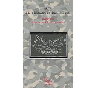 Cóntra. Storie brevi di guerra. Il messaggio del vento (Vol. 1)