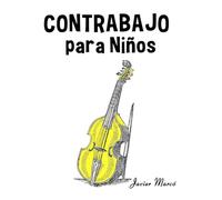 Contrabajo para Niños: Música Clásica, Villancicos de Navidad, Canciones Infantiles, Tradicionales y Folclóricas!