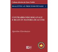 Contrabbando doganale e reati in materia di accise