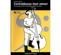 Contrabbasso mon amour. Accompagnamenti di pianoforte. Spartito. Metodo. C...