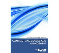 Contract and Commercial Management: The Operational Guide