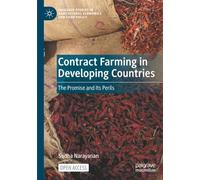 Contract Farming in Developing Countries: The Promise and Its Perils