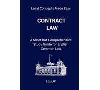 Contract Law: A Short but Comprehensive Study Guide for English Common Law