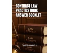 CONTRACT LAW PRACTICE BOOK ANSWER BOOKLET