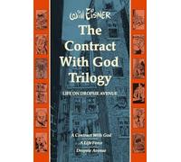 The Contract with God Trilogy: Life on Dropsie Avenue by Eisner, Will