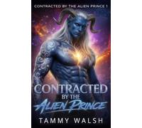 Contracted by the Alien Prince: A Sci-Fi Alien Romance