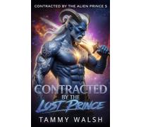 Contracted to the Lost Prince: A Sci Fi Alien Romance
