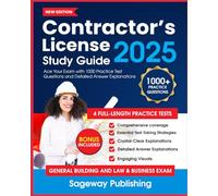 Contractor’s License Study Guide 2025: Ace Your Exam with 1000 Practice Test Questions and Detailed Answer Explanations