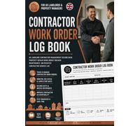 Contractor Work Order Log Book UK: UK Landlord Contractor Management Record Book | Property Repair Work Order Tracker | Maintenance Job Register | Contractor Service Log | A4 121 Pages