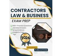 Contractors Law and Business Exam prep 2026: 480+ Up-to-date questions, Comprehensive answers and Expert tips