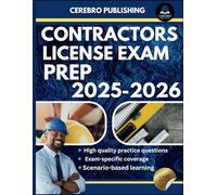 CONTRACTORS LICENSE EXAM PREP 2025-2026: 450+ Practice Questions, Detailed Answer Explanations, and Prep Insights