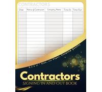 Contractors Signing in And out Book: Created to simplify the management of contractors, suppliers, and visitors at your site