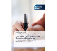 Contracts, Civil Liability, and Regulatory Compliance: in Pharmaceutical Law. A Comparative Perspective
