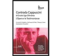 Contrada Cappuccini di Ercole Ugo D’Andrea: L’Opera e le Testimonianze