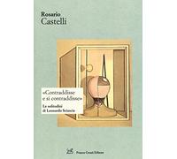 «Contraddisse e si contraddisse». Le solitudini di Leonardo Sciascia