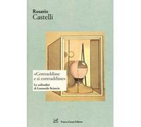 «Contraddisse e si contraddisse». Le solitudini di Leonardo Sciascia