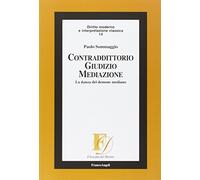 Contradditorio giudizio mediazione. La danza del demone mediano