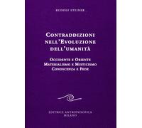 Contraddizioni nell'evoluzione dell'umanità. Occidente e oriente, materialismo e