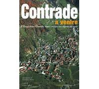 Contrade a venire. Il Veneto dopo il Duemila. Idee e voci per una regione più verde