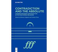 Graham Priest Contradiction and the Absolute (Copertina rigida)