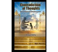 Contradiction of Thoughts: An Enigma of Depression