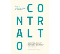 Contralto. Viaggi e racconti di viaggi di architetti - Rubbini Davide, Cos...