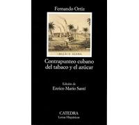 Contrapunteo cubano del tabaco y el azucar/Cuban Counterpoint of tabacco & sugar: Advertencia de Sus Contrastes Agrarios, Economicos, Historicos y Sociales, su Etnografia y su Tranculturacion: 528