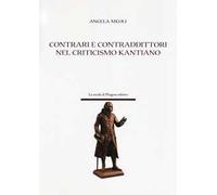 Contrari e contraddittori nel criticismo kantiano