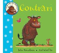 Contrari. I primi libri del Gruffalò. Ediz. a colori