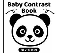 Contrast Book for Baby: Black and White High Contrast Book for Newborns 0-3 Months: Visual Stimulation for Infants | Simple High-Contrast Patterns & ... Vision Development | Perfect Baby Shower Gift