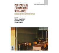 Contrastare l’abbandono scolastico. Evidenze, politiche e interventi in Italia