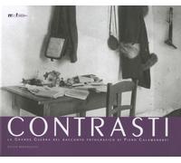 Contrasti. Piero Calamandrei e il racconto fotografico di Piero Calamandrei.
