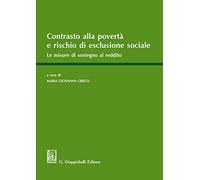 Contrasto alla povertà e rischio di esclusione sociale. Le misure a sostegno del reddito