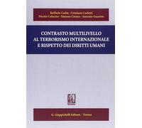 Contrasto multilivello al terrorismo internazionale e rispetto dei diritti...